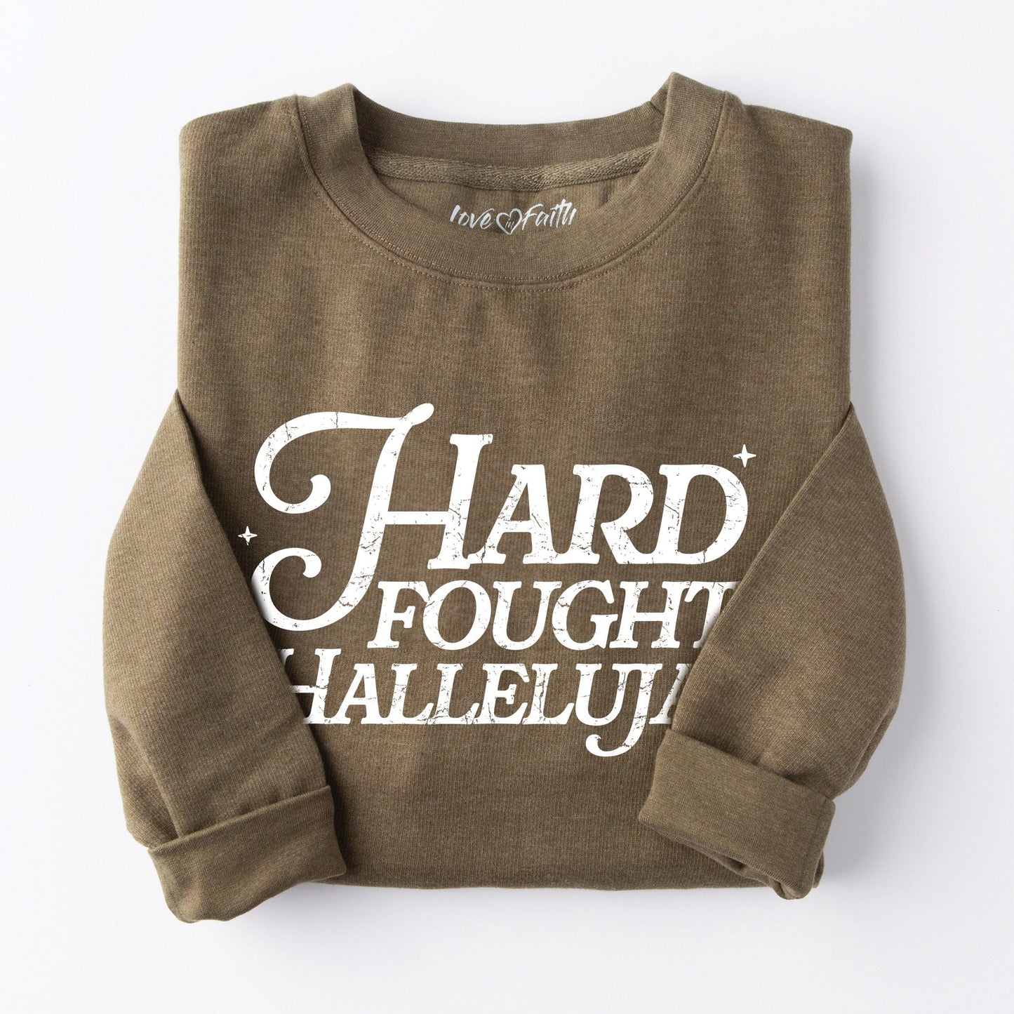 Hard Fought Hallelujah Sweatshirt