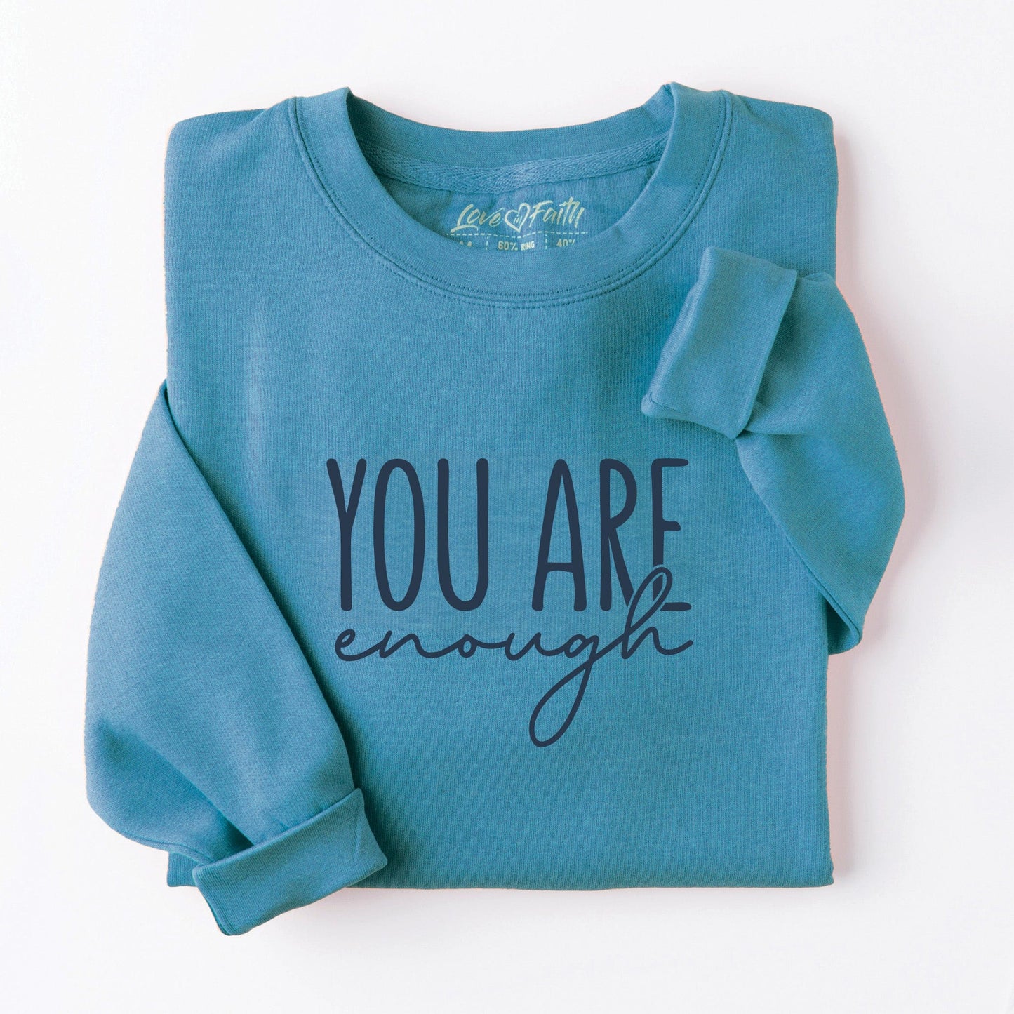 You Are Enough Sweatshirt