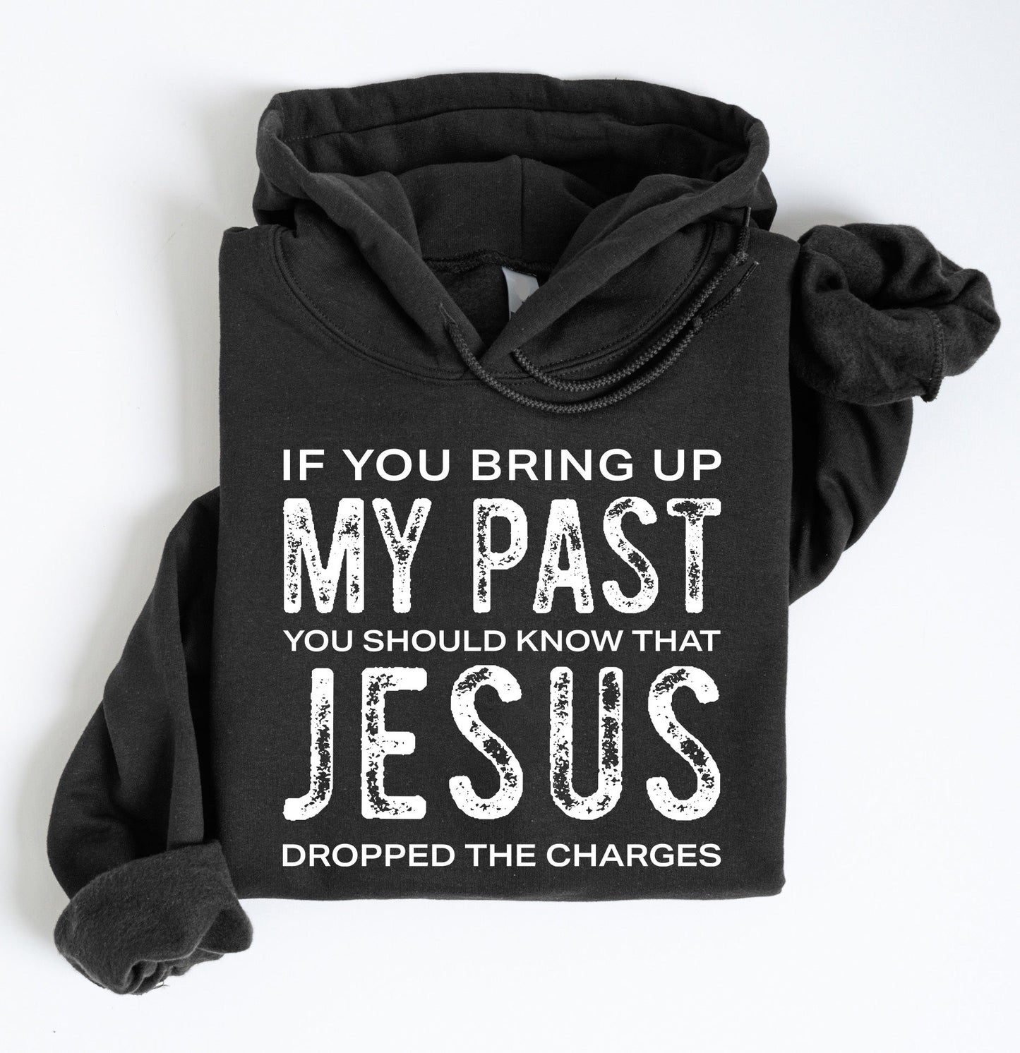 Jesus Dropped The Charges Pullover Hoodie